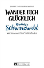 Wander dich glücklich - nördlicher Schwarzwald