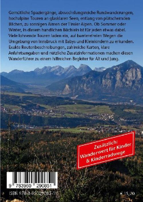 Kinderwagen-Wanderungen Tirol: Innsbruck und Umgebung mit Werdenfelser Land Karwendel, Wettersteingebirge, Stubaier und Tuxer Alpen