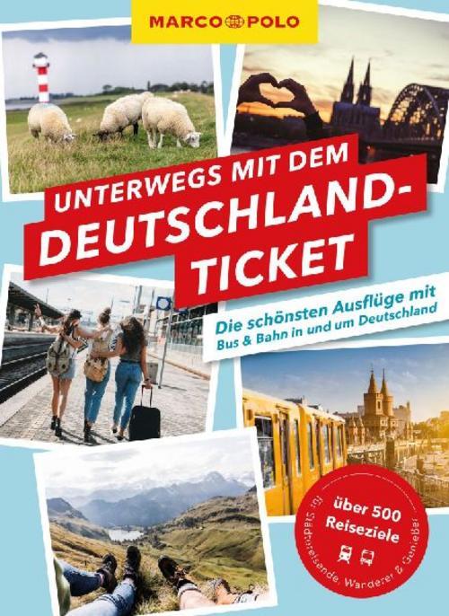 MARCO POLO Unterwegs mit dem Deutschlandticket