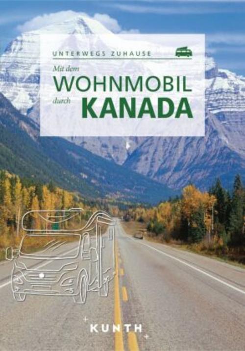 KUNTH Mit dem Wohnmobil durch Kanada