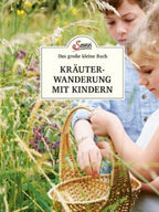 Das kleine Buch: Kräuterwanderung mit Kindern
