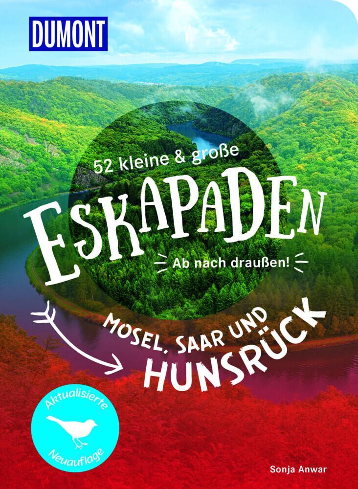 52 kleine & große Eskapaden Mosel, Saar und Hunsrück