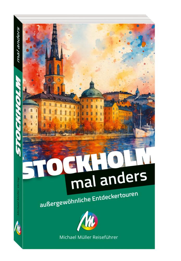 MICHAEL MÜLLER Reiseführer Stockholm - mal anders MICHAEL MÜLLER REISEFÜHRER