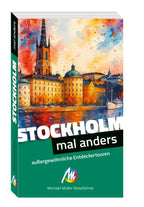 MICHAEL MÜLLER Reiseführer Stockholm - mal anders MICHAEL MÜLLER REISEFÜHRER
