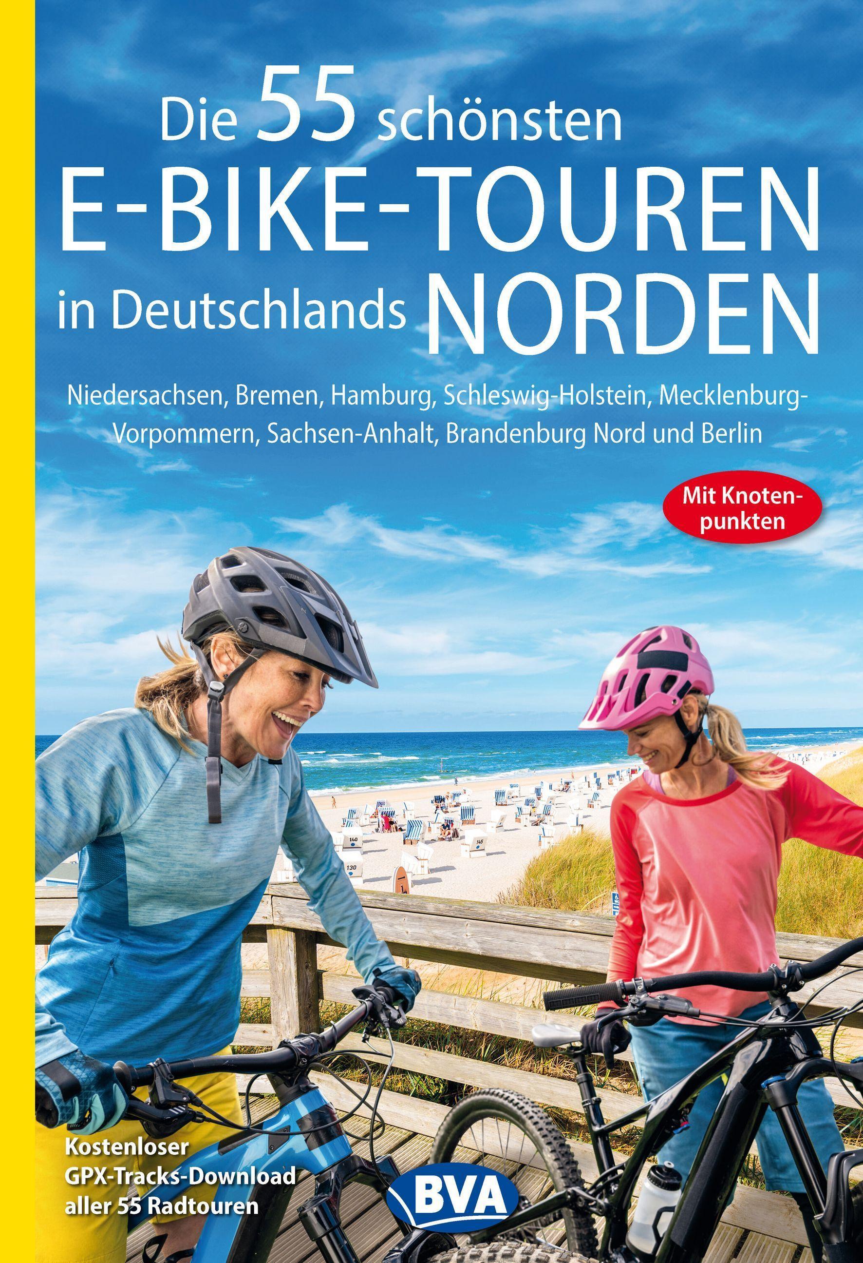 BVA Die 55 schönsten E-Bike-Touren in Deutschlands Norden mit Knotenpunkten