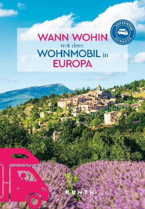 KUNTH Wann wohin mit dem Wohnmobil Europa