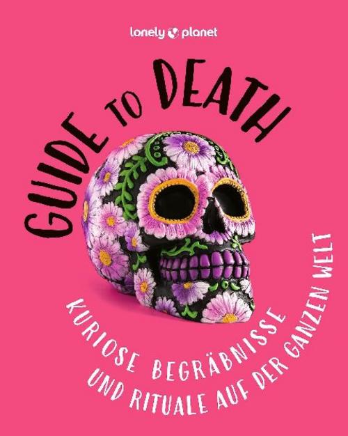 LONELY PLANET Bildband Guide to Death