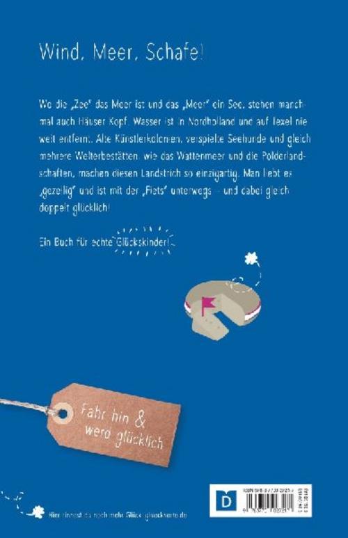 Glücksorte in Nordholland. Mit Texel