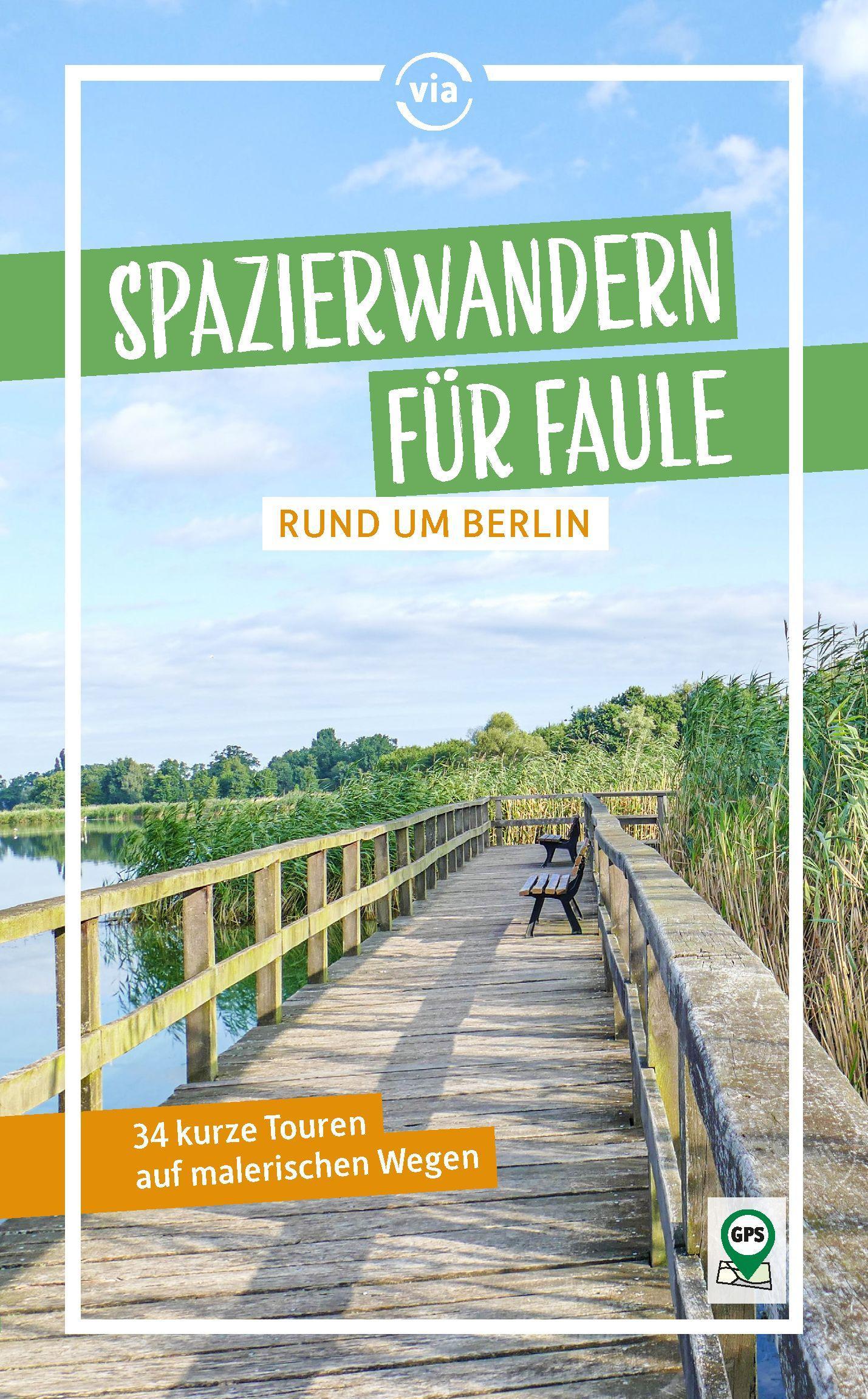 Spazierwandern für Faule rund um Berlin