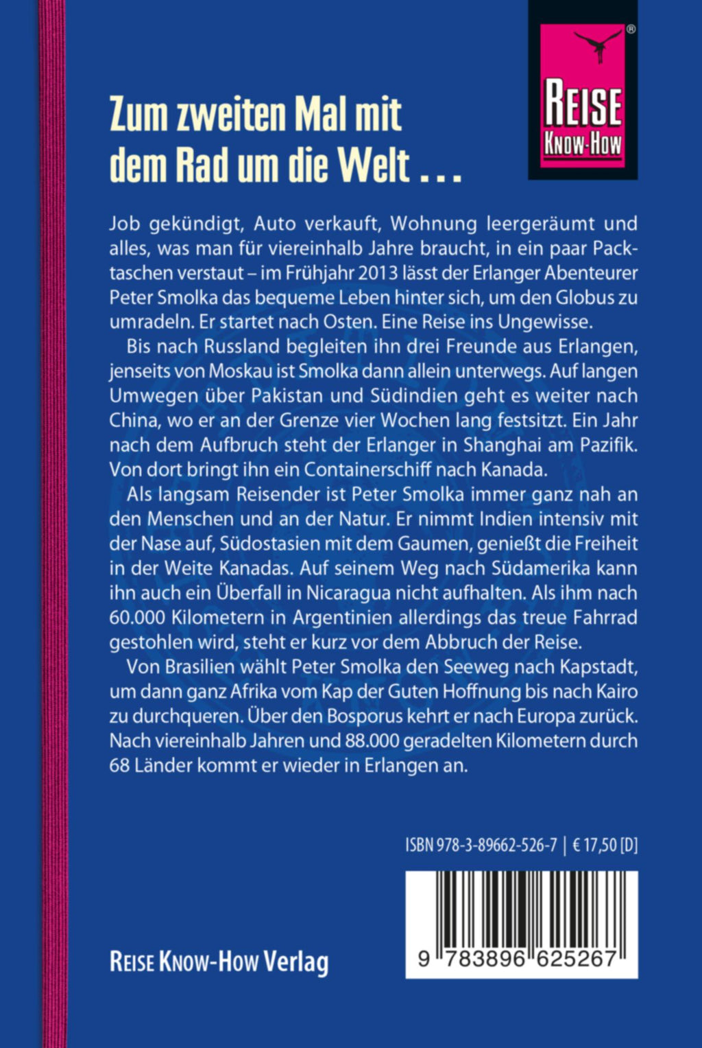 Rad ab 2 - Zum zweiten Mal mit dem Rad um die Welt  Vier Jahre, 68 Länder und 88.000 Kilometer