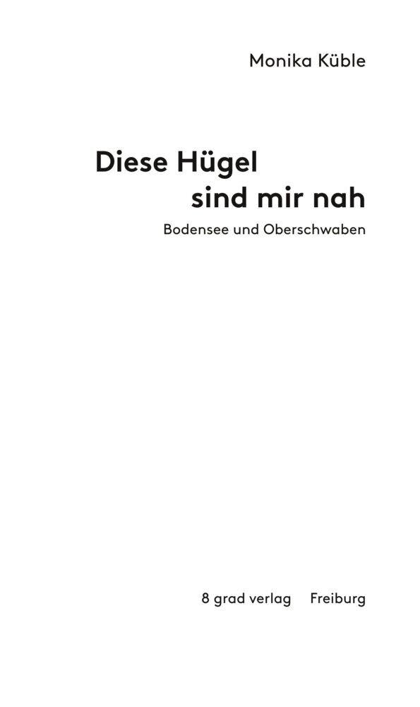 Diese Hügel sind mir nah. Bodensee und Oberschwaben