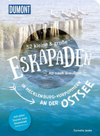 52 kleine & große Eskapaden in Mecklenburg-Vorpommern an der Ostsee