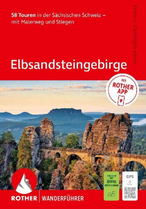 ROTHER Wanderführer Elbsandsteingebirge. 58 Touren in der Sächsischen Schweiz - mit Malerweg und Stiegen
