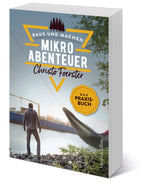 Mikroabenteuer - Das Praxisbuch