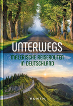 KUNTH Unterwegs Malerische Reiserouten in Deutschland