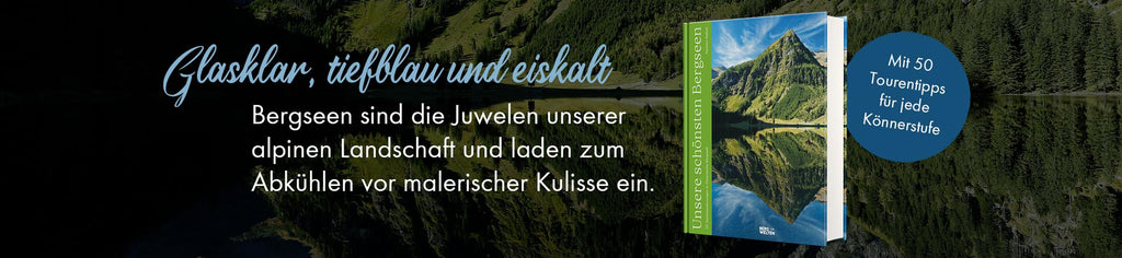 Unsere schönsten Bergseen