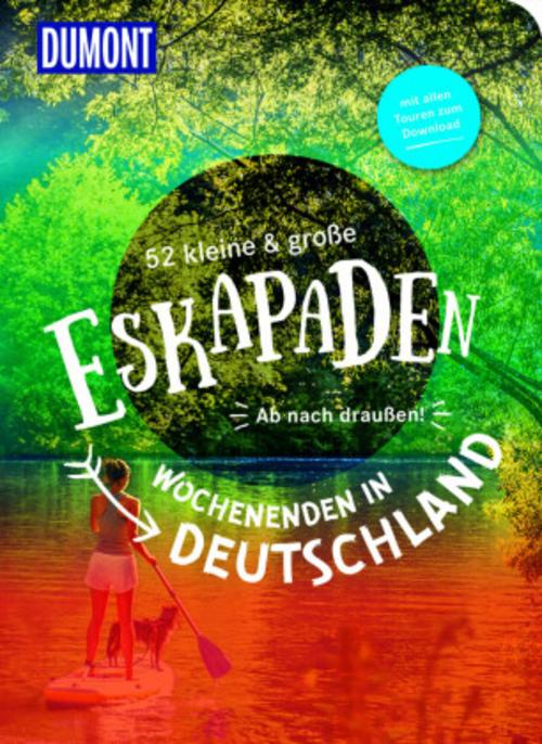 52 kleine & große Eskapaden - Wochenenden in Deutschland