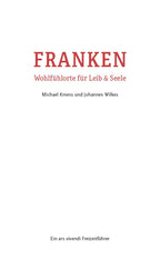 Franken - Wohlfühlorte für Leib und Seele