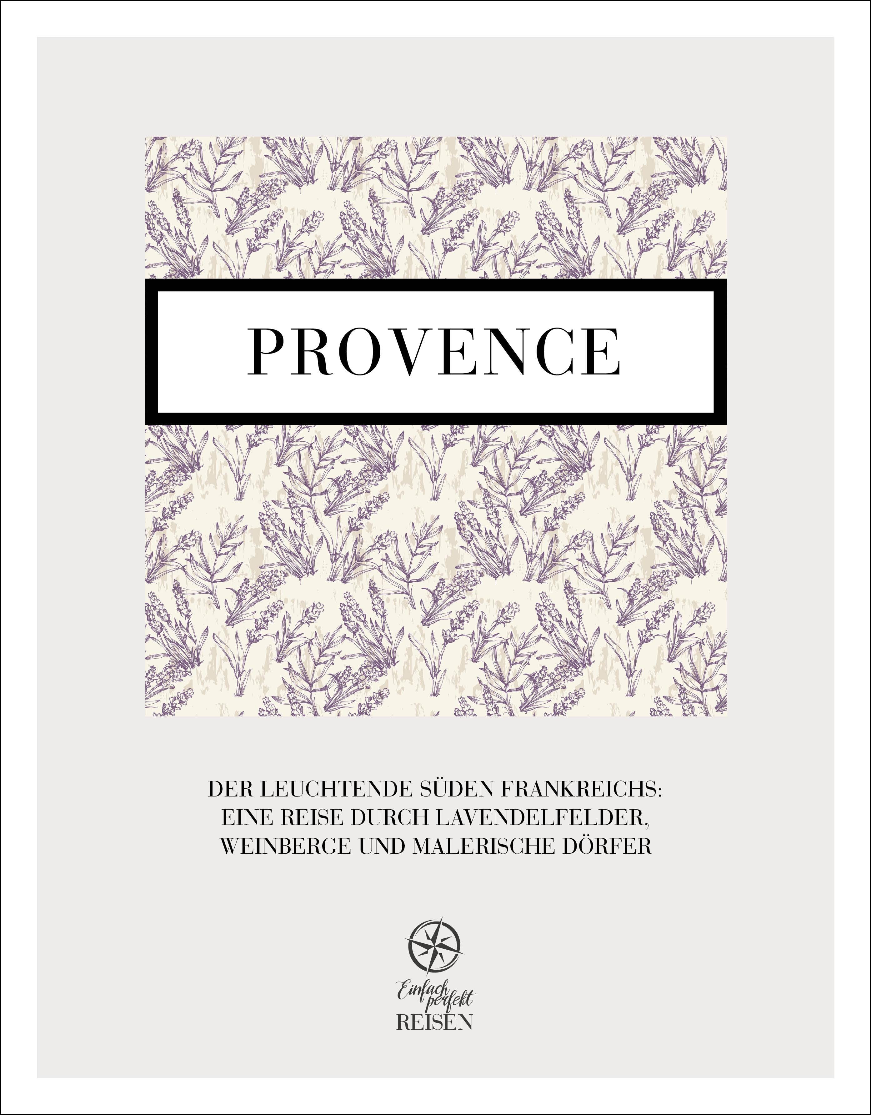 Provence - der leuchtende Süden