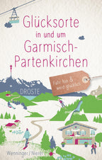 Glücksorte in und um Garmisch-Partenkirchen