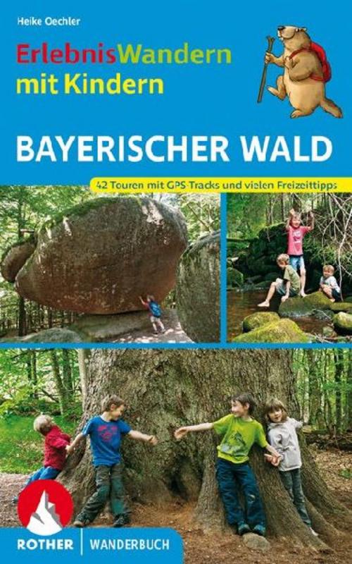 ErlebnisWandern mit Kindern Bayerischer Wald