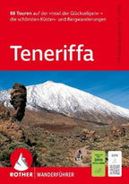 ROTHER Wanderführer Teneriffa. 88 Touren auf der 'Insel der Glückseligen'