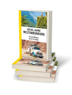 Sechs Jahre Weltumrundung