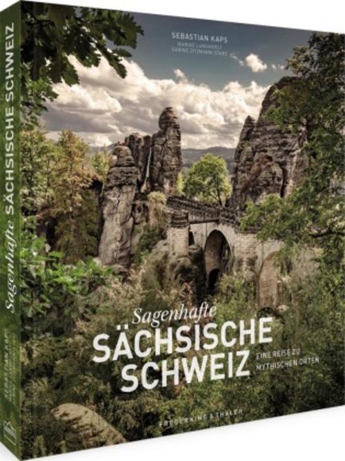 Bildband - Sagenhafte Sächsische Schweiz