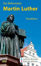 Der Reformator Martin Luther - Reiseführer