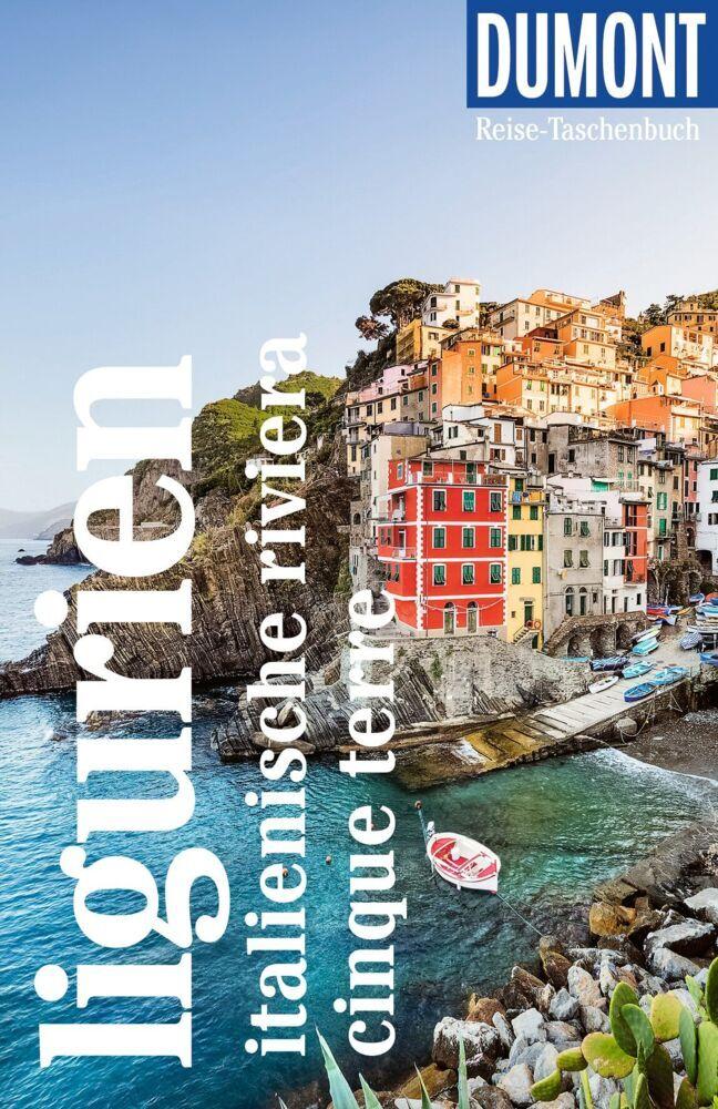 DUMONT Reise-Taschenbuch Reiseführer Ligurien, Italienische Riviera, Cinque Terre