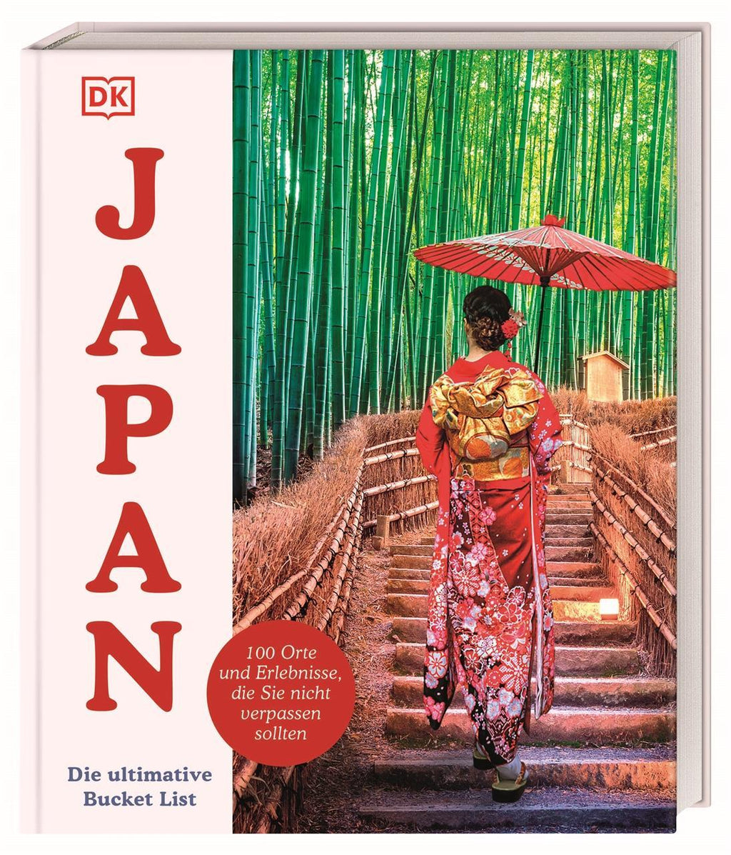 Japan - Die ultimative Bucket List