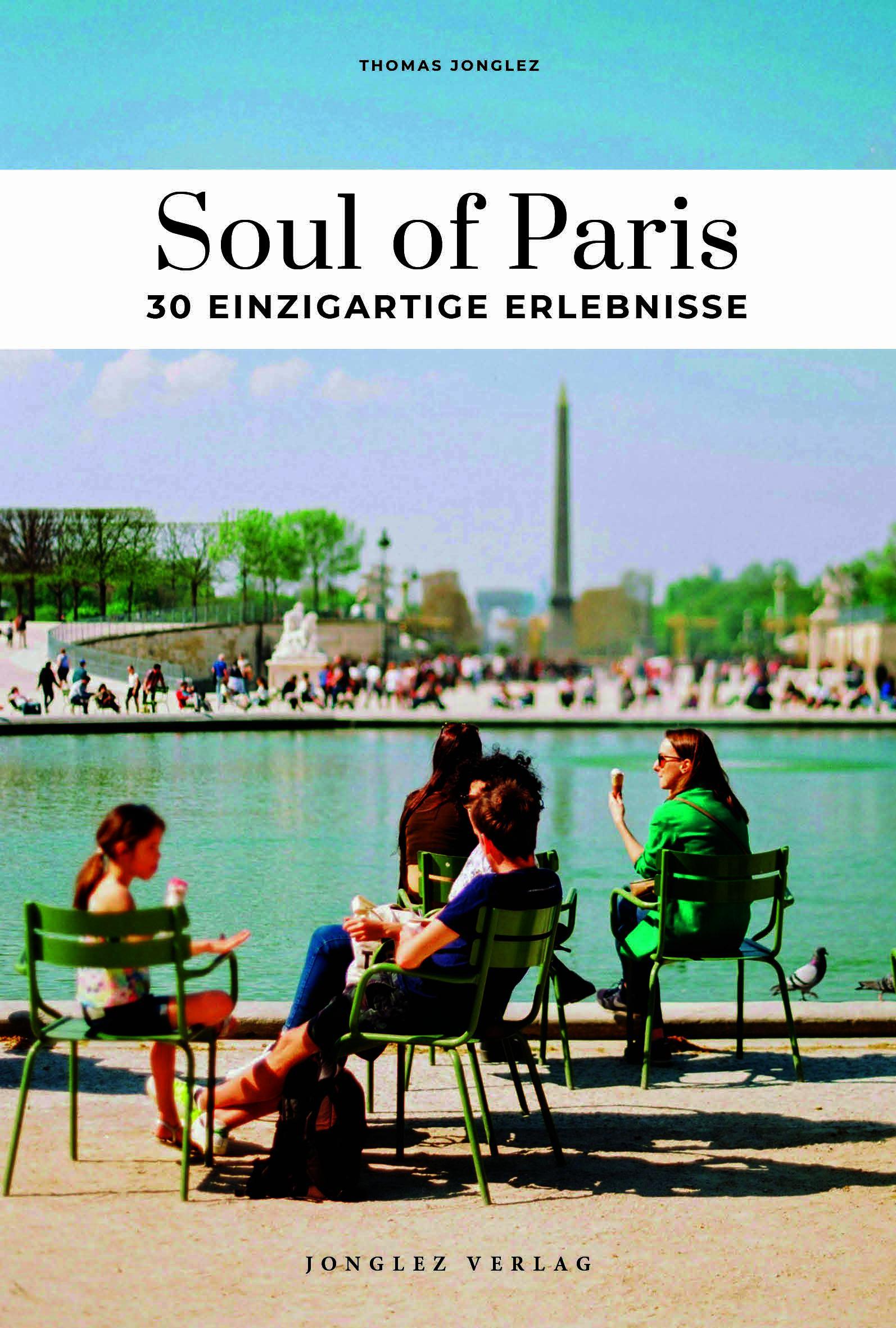 Soul of Paris 30 einzigartige Erlebnisse