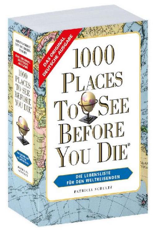 1000 Places To See Before You Die - Weltweit -verkleinerte Sonderausgabe