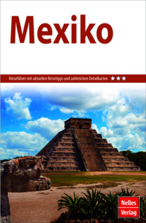Nelles Guide Reiseführer Mexiko