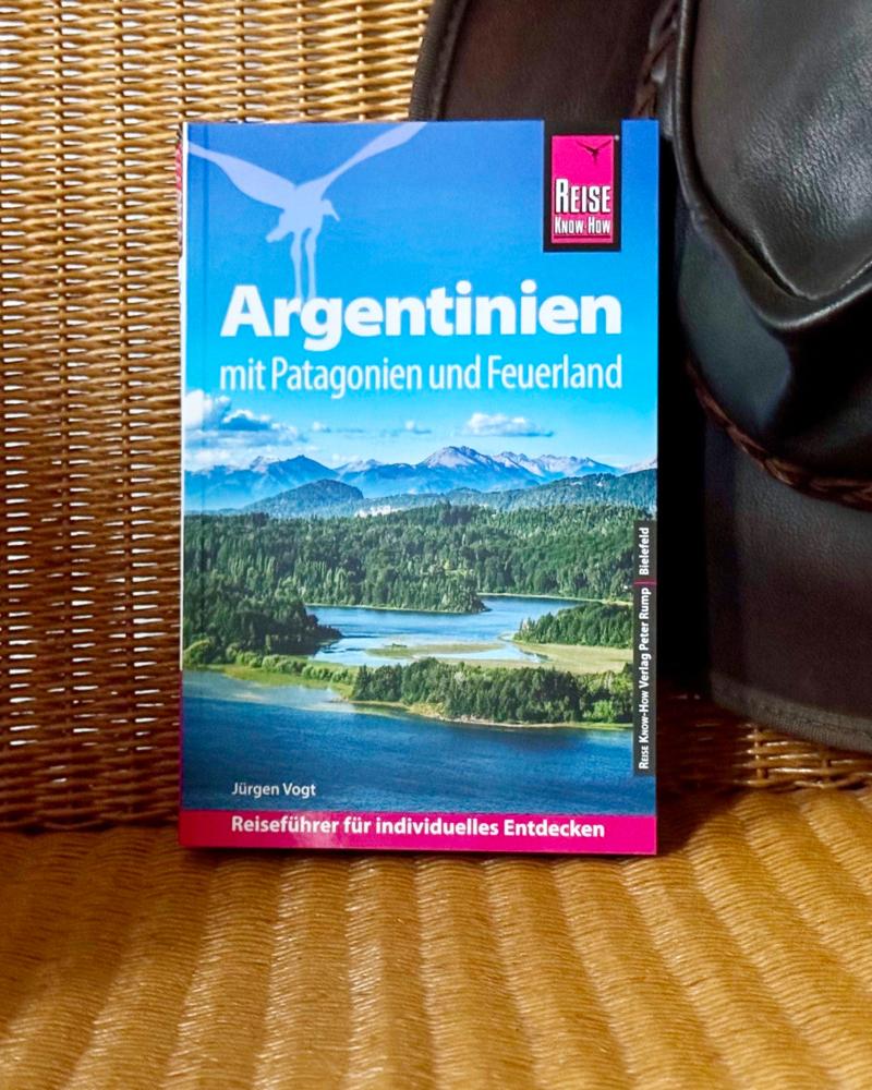 Reise Know-How Reiseführer Argentinien mit Patagonien und Feuerland
