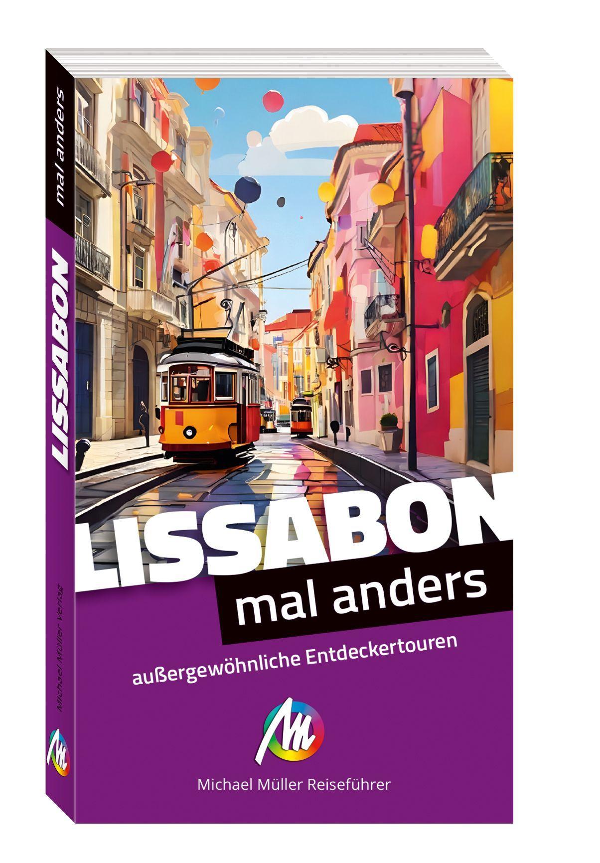 MICHAEL MÜLLER Reiseführer Lissabon - mal anders MICHAEL MÜLLER REISEFÜHRER