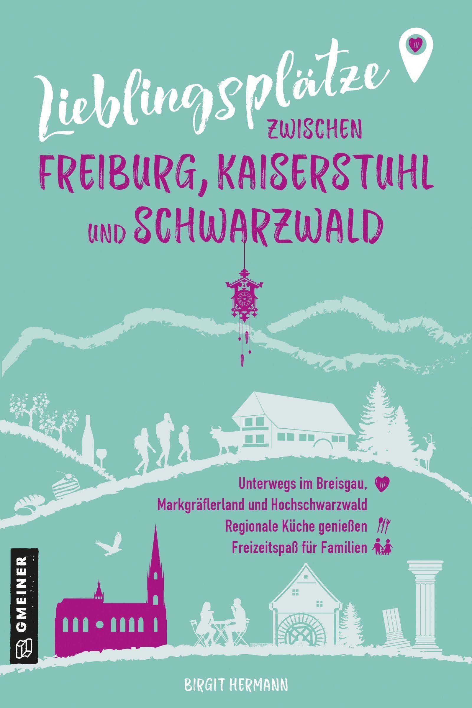 Lieblingsplätze zwischen Freiburg, Kaiserstuhl und Schwarzwald
