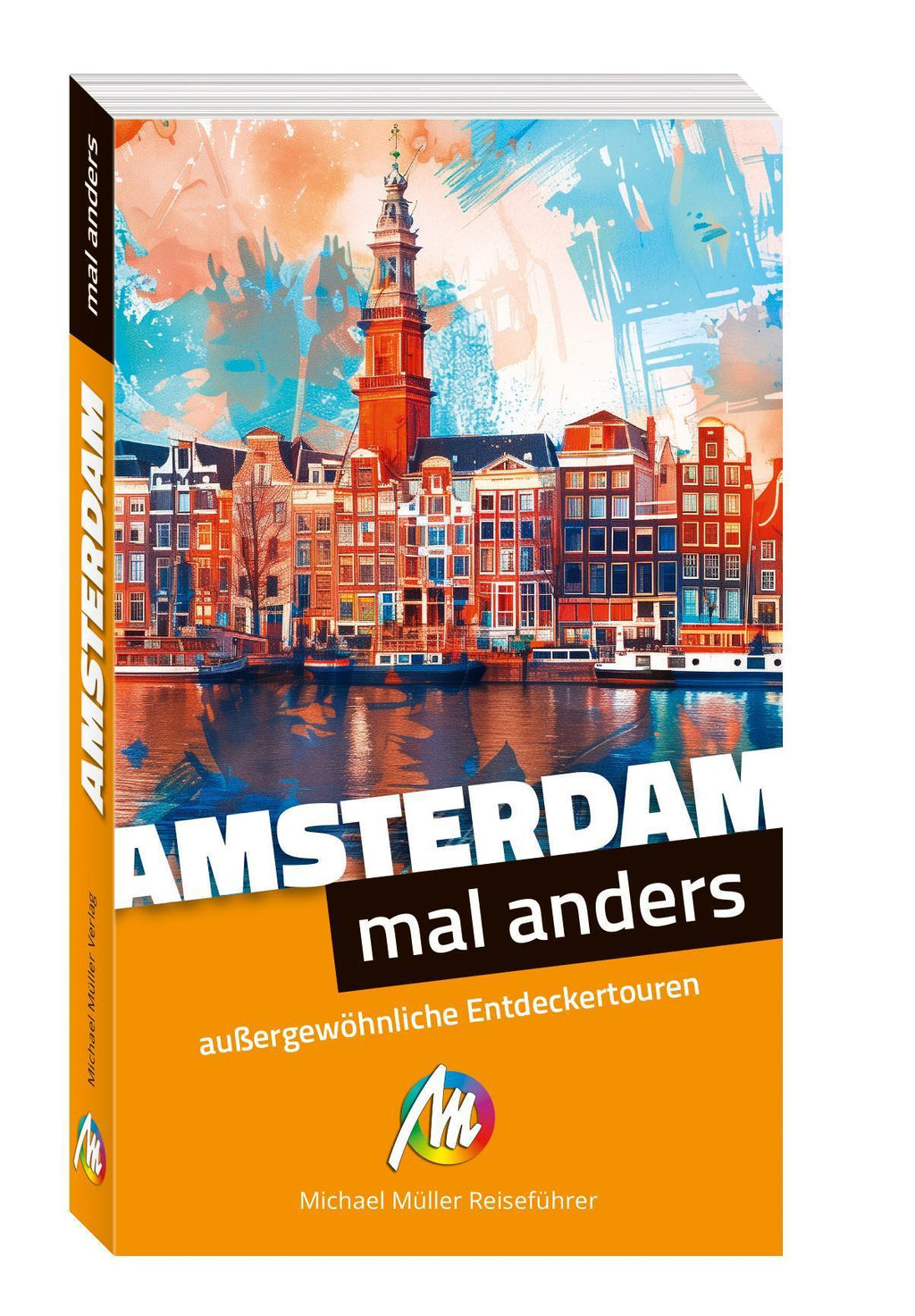 MICHAEL MÜLLER Reiseführer Amsterdam - mal anders