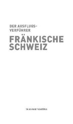 Ausflugsverführer Fränkische Schweiz