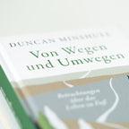 Von Wegen und Umwegen - Betrachtungen über das Leben zu Fuß