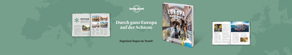 LONELY PLANET Bildband Entdecke Europa mit dem Zug