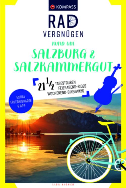 KOMPASS Radvergnügen rund um Salzburg & Salzkammergut