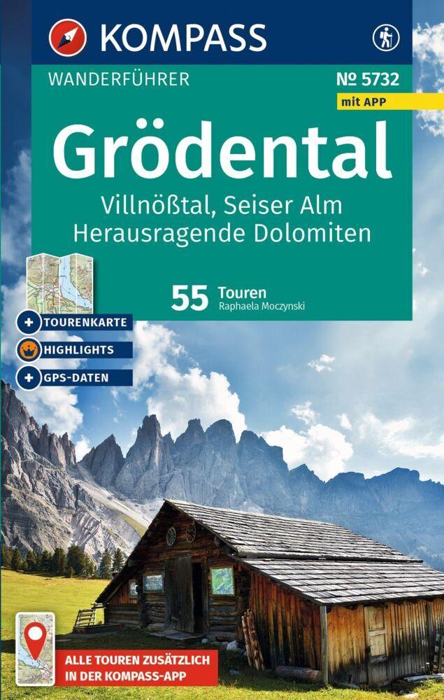 KOMPASS Wanderführer Grödental, Villnößtal, Seiser Alm, Herausragende Dolomiten, 55 Touren mit Extra-Tourenkarte