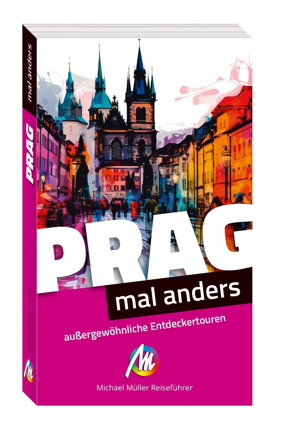MICHAEL MÜLLER Reiseführer Prag - mal anders. MICHAEL MÜLLER REISEFÜHRER
