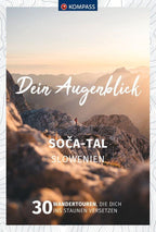 KOMPASS Dein Augenblick Soca-Tal, Slowenien