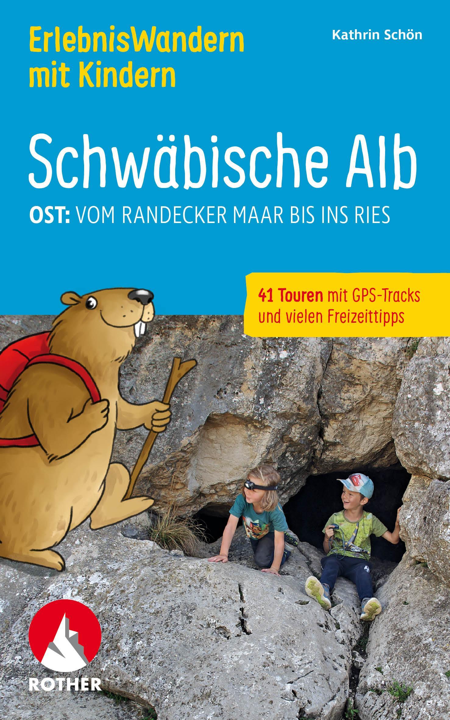 ROTHER Wanderbuch ErlebnisWandern mit Kindern Schwäbische Alb Ost: