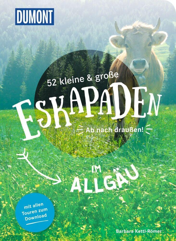 52 kleine & große Eskapaden im Allgäu