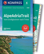 KOMPASS Wanderführer AlpeAdriaTrail, Vom Großglockner nach Triest, 33 Etappen mit Extra-Tourenkarte