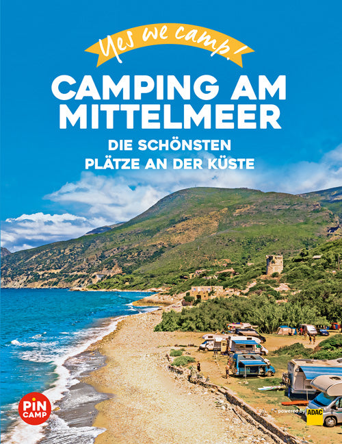 Yes we camp! Camping am Mittelmeer